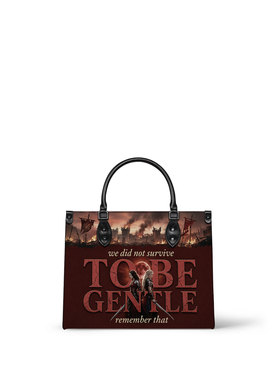 "We Did Not Survive To Be Gentle" Warrior Sisters Leather Handbag