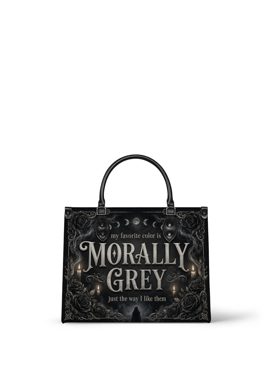 My Favorite Color Is Morally Grey Leather Handbag