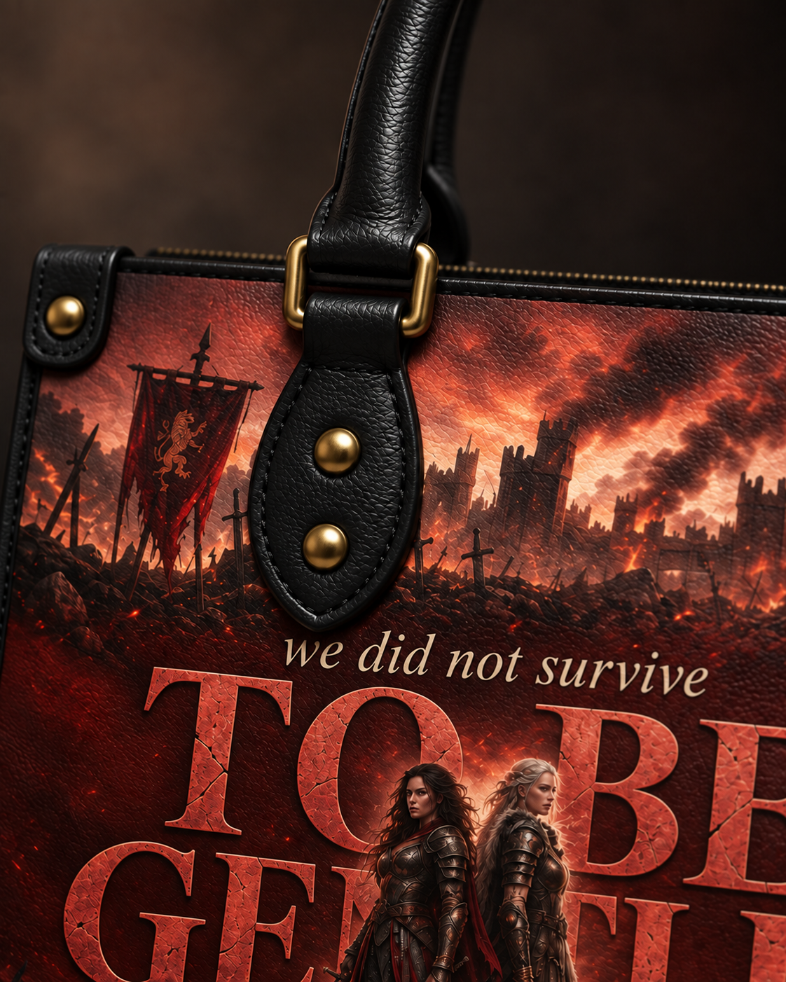 "We Did Not Survive To Be Gentle" Warrior Sisters Leather Handbag
